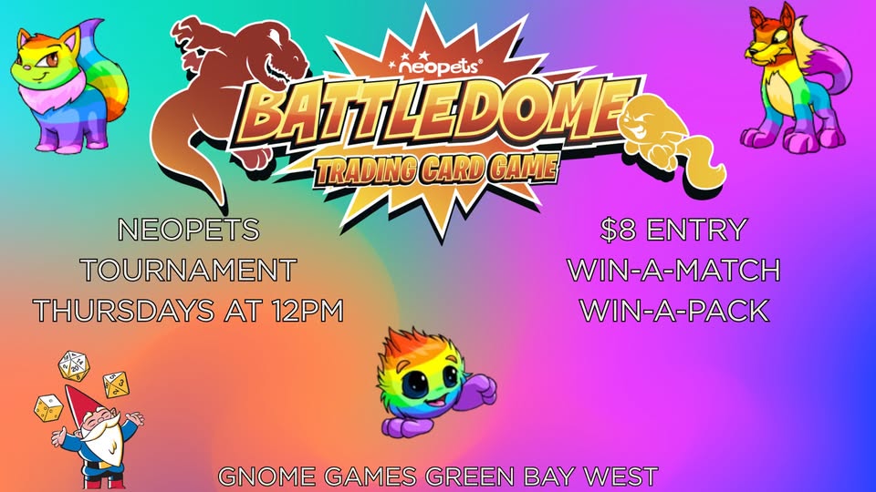 Neopets Battledome Weekly Tournaments at Gnome Games Green Bay West @ Gnome Games - Green Bay West (Oct 22) - Ticket